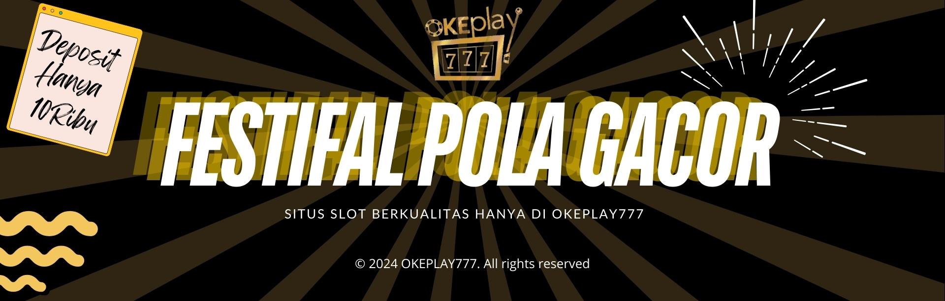 Rahasia Kesuksesan di Balik Layar Okeplay777